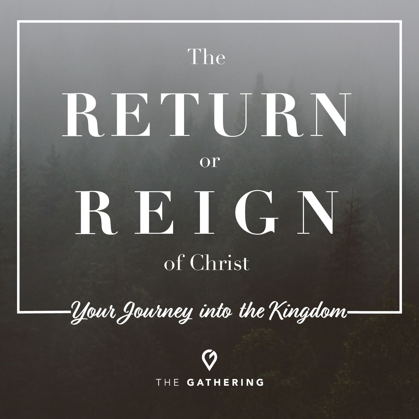 The Return or The Reign of Christ - Your Journey into the Kingdom pt. 2 episode artwork