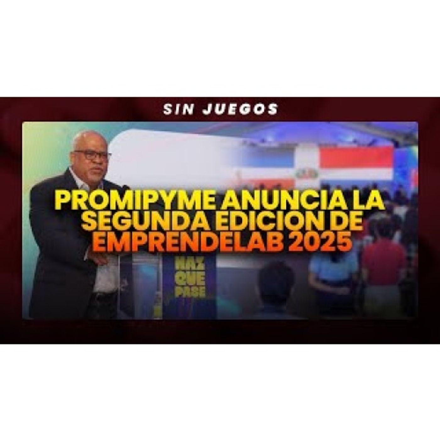 Promipyme anuncia la 2da edición de Emprendelam 2025 _ Sin Juego episode artwork