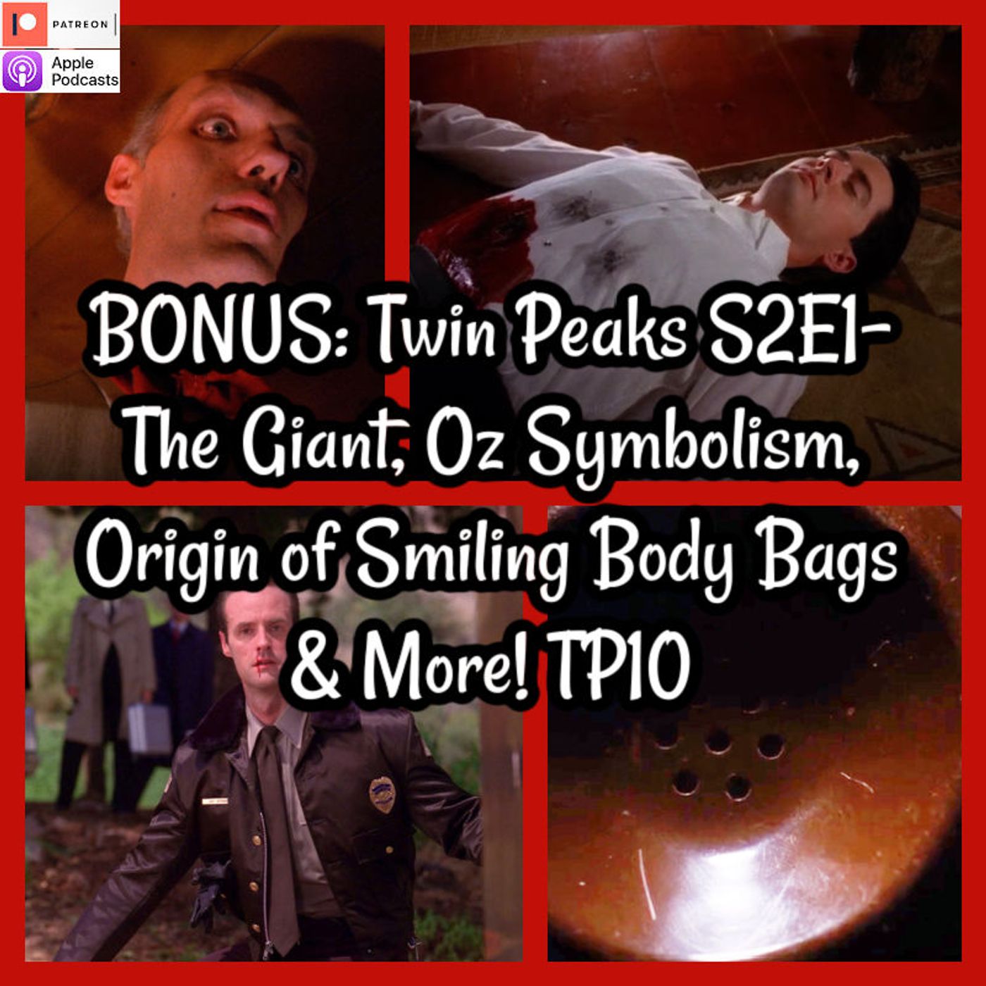 BONUS: Twin Peaks S2E1- The Giant, Oz Symbolism, Origin of Smiling Body Bags & More! TP11