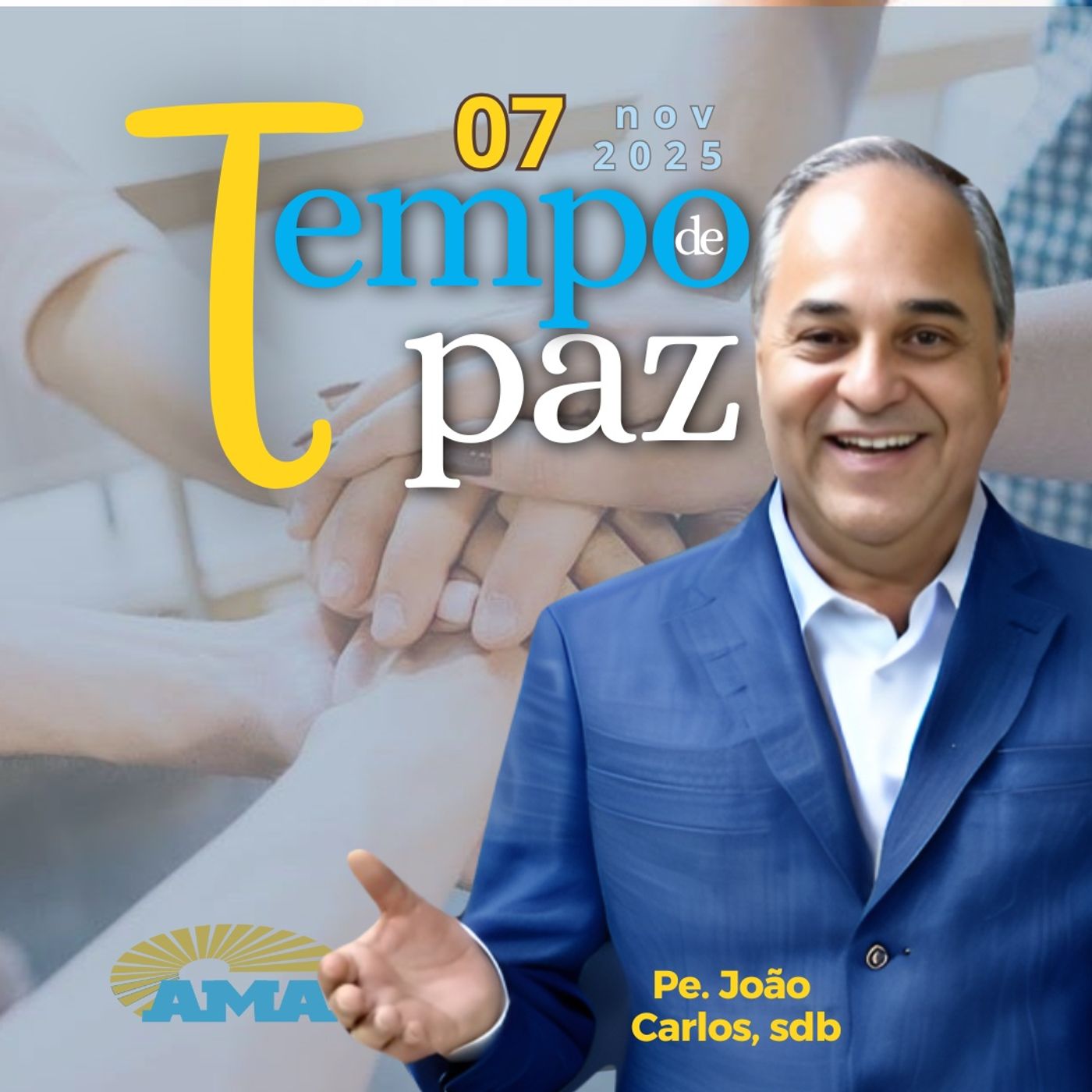 07/11/25 - PROGRAMA PADRE JOÃO CARLOS - TEMPO DE PAZ 07/11/25 - PROGRAMA PADRE JOÃO CARLOS - TEMPO DE PAZ
