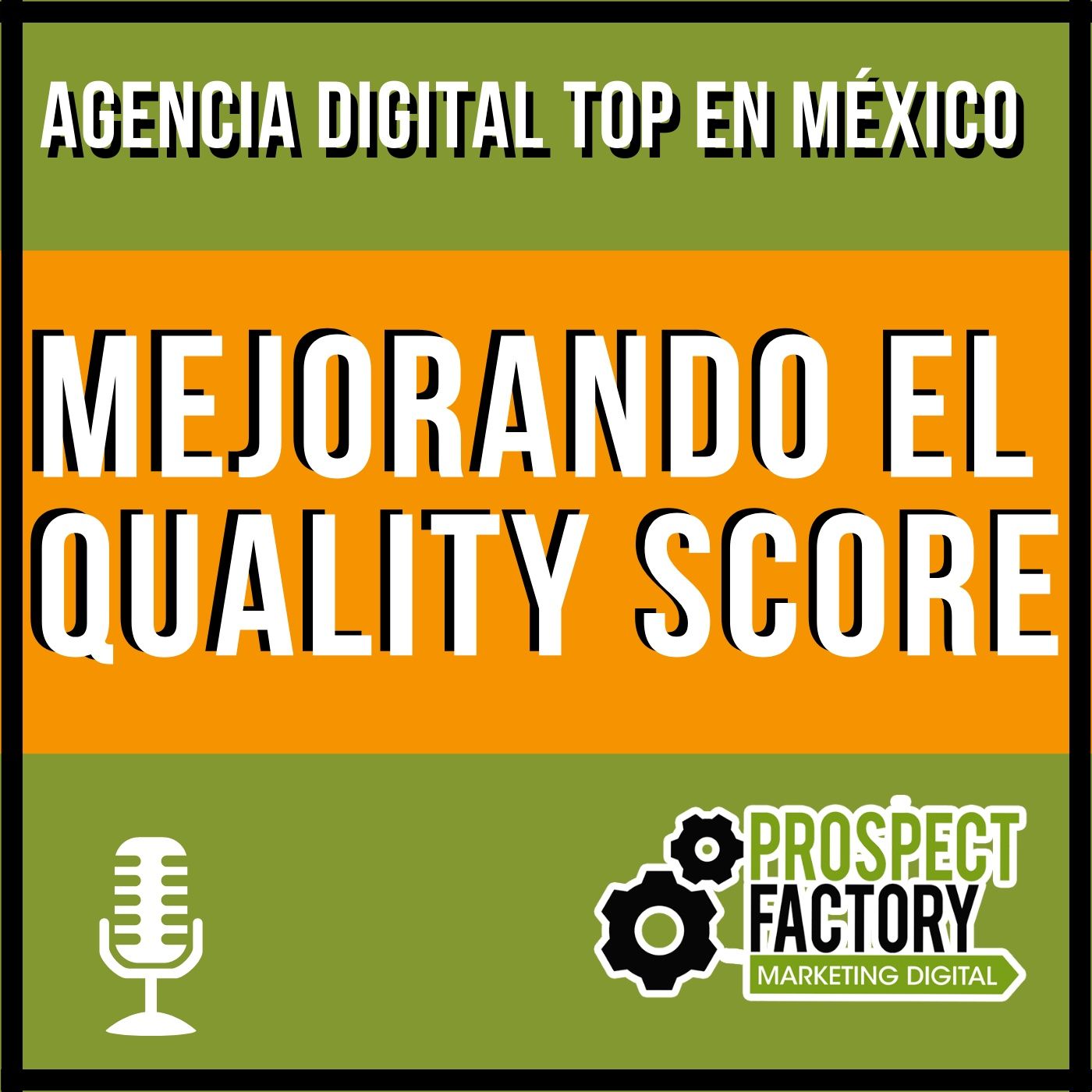 Mejorando el Quality Score de tus campañas en Google | Prospect Factory episode artwork