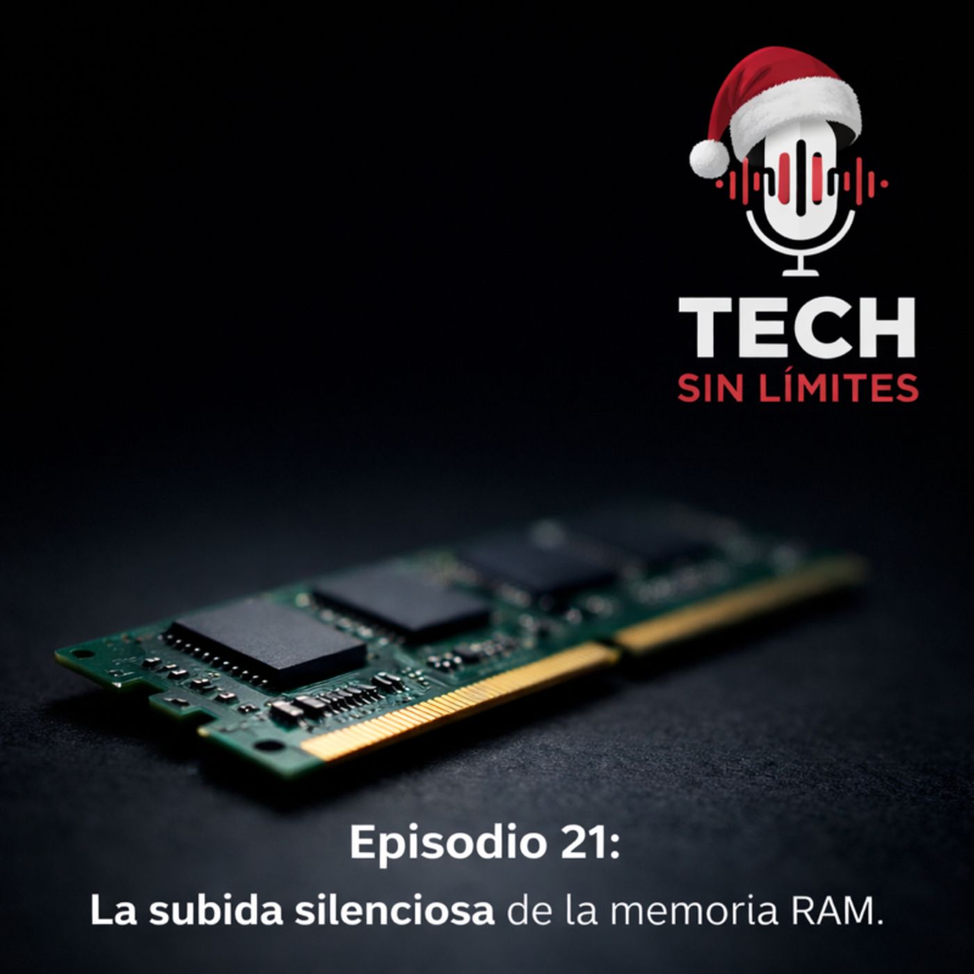 Episodio 21: La subida silenciosa de la memoria RAM.