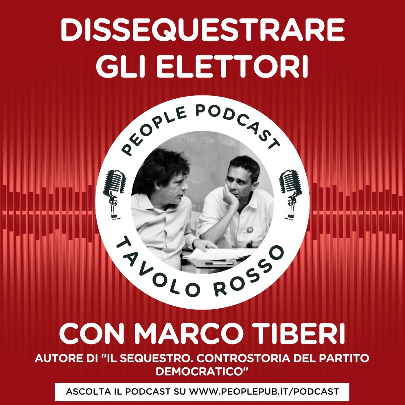 Dissequestrare gli elettori - con Marco Tiberi e Giuseppe Civati