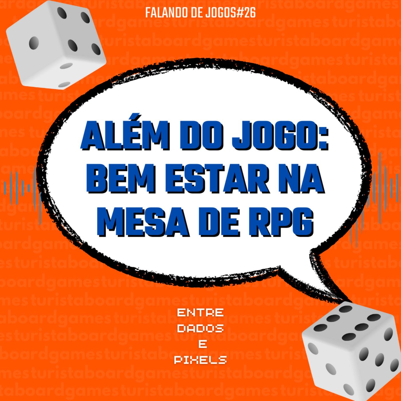 EP 35 - Além do jogo: bem estar na mesa de RPG - Falando de Jogos#26 episode artwork