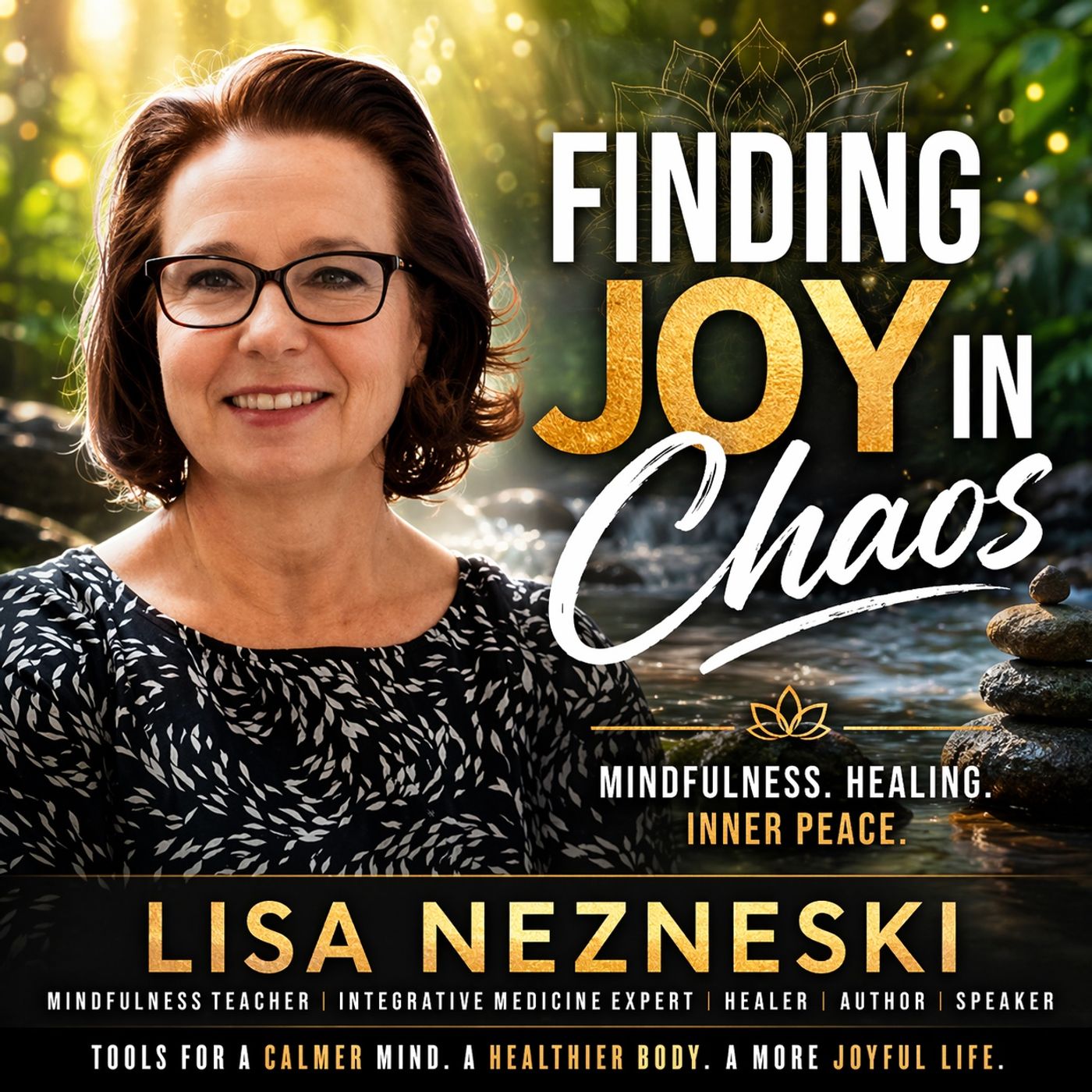 Finding Joy in Chaos: Mindfulness, Healing & Inner Peace with Lisa Nezneski episode artwork