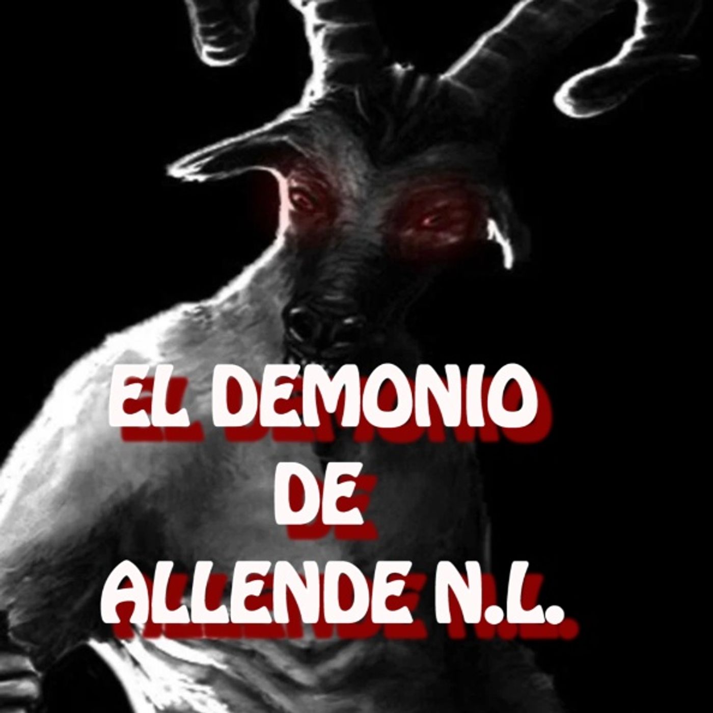El Demonio De Allende N.L. / Relato de Terror