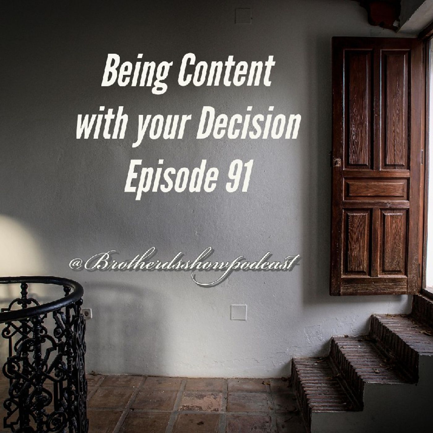 Episode 91 - Being Content With Your Decision episode artwork