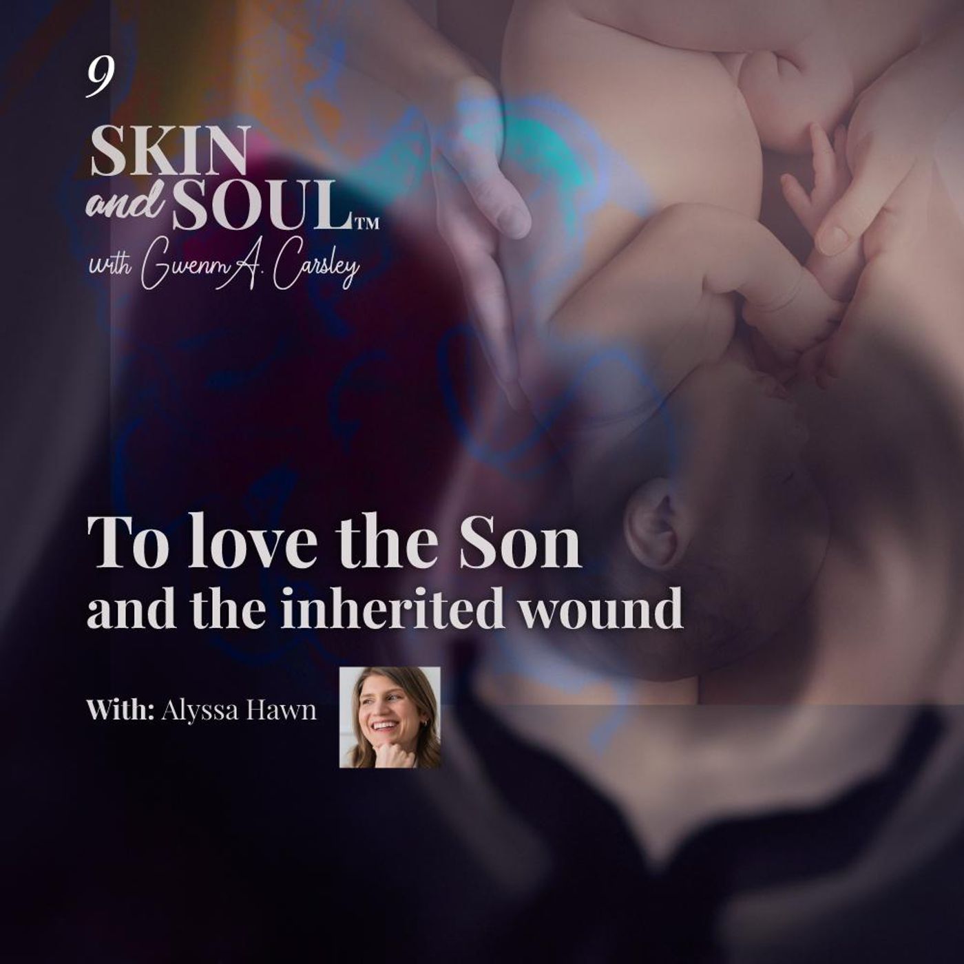 To Love the Son and the Inherited Wound