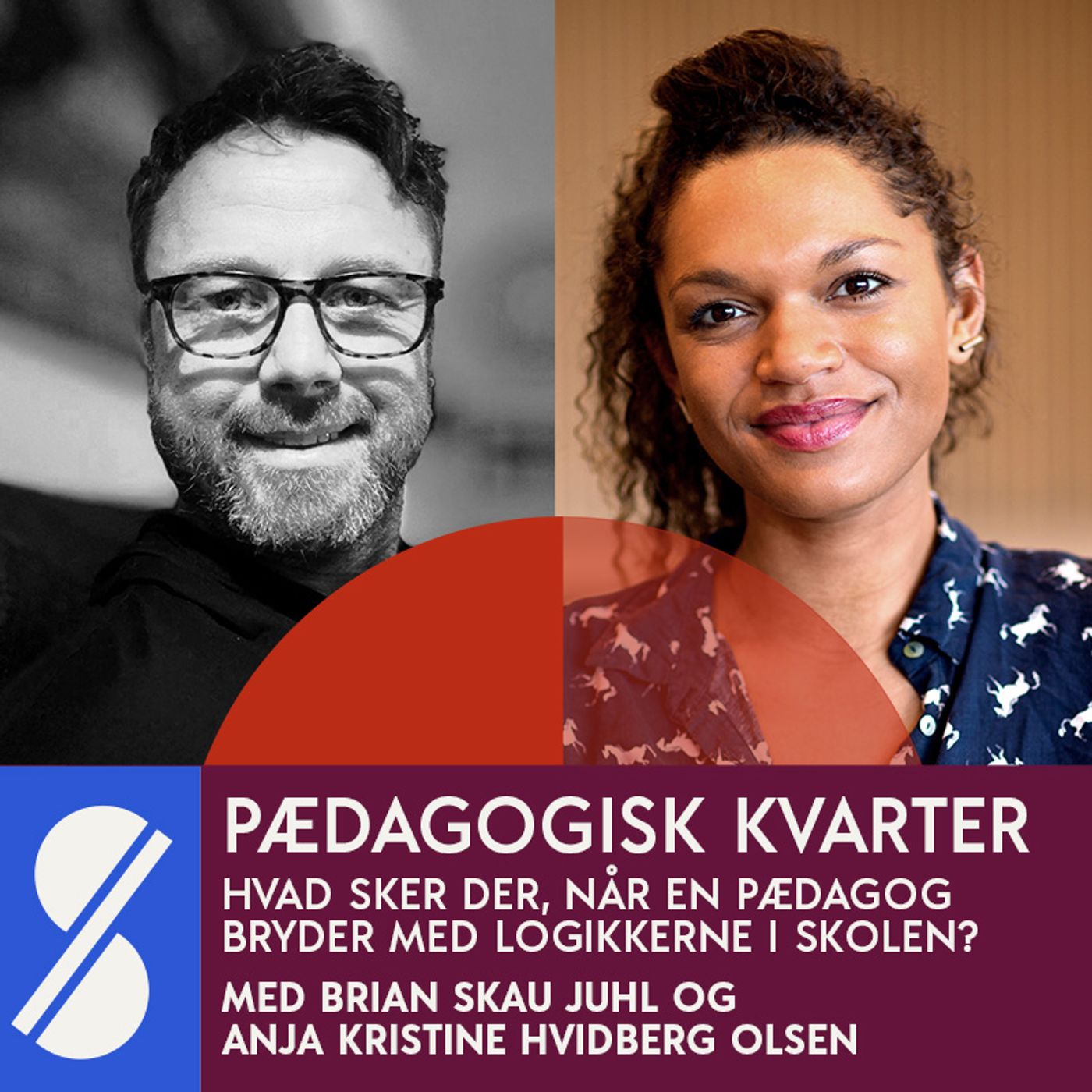 98. Hvad sker der, når en pædagog bryder med logikkerne i skolen? Med Brian Skau Juhl og Anja Kristine Hvidberg Olsen