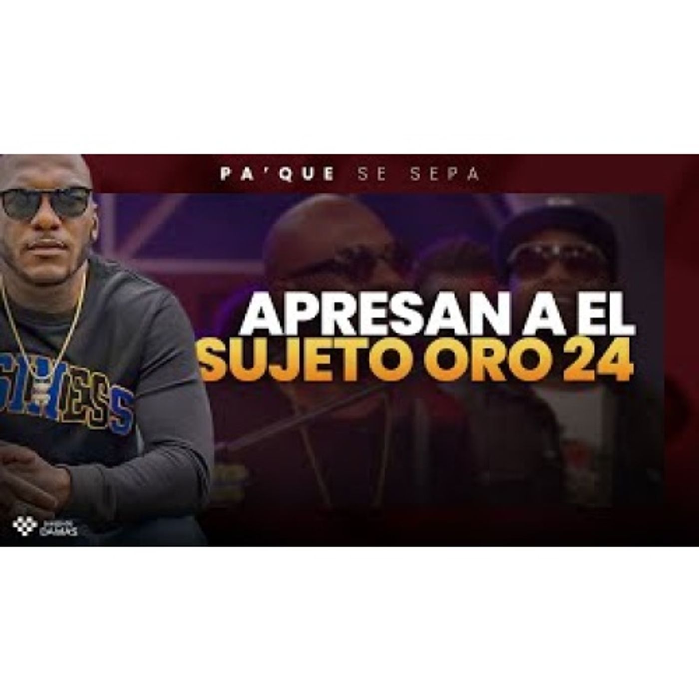 Apresan al Sujeto Oro 24 - Felicitaciones a KAREN YAPOORT - Pa' que se sepa episode artwork