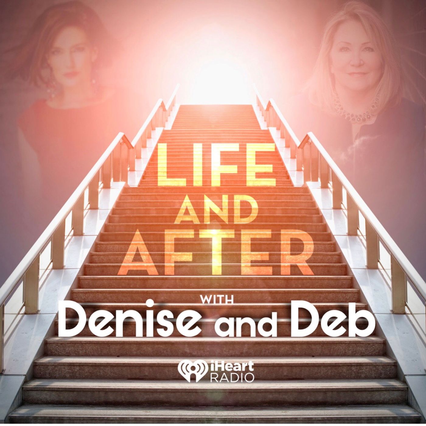 Life and After with Denise and Deb
