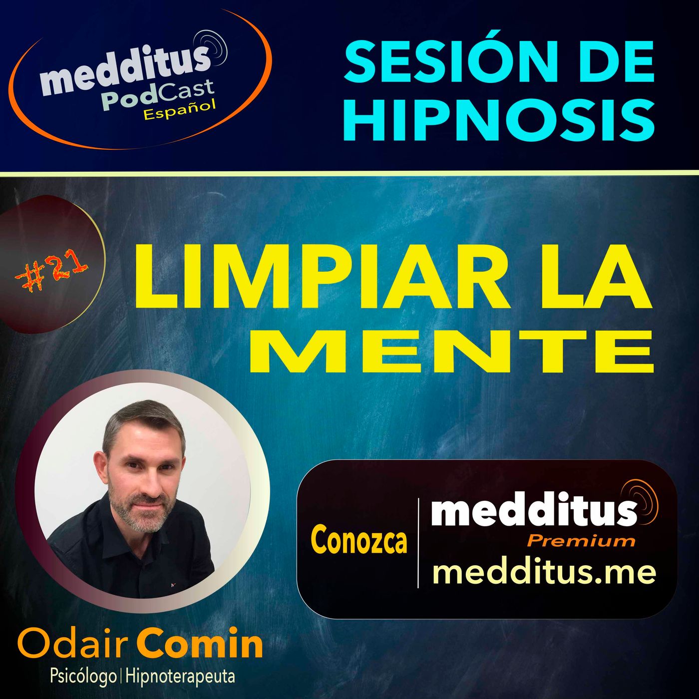 #21 Hipnosis para Limpiar la Mente | Odair Comin