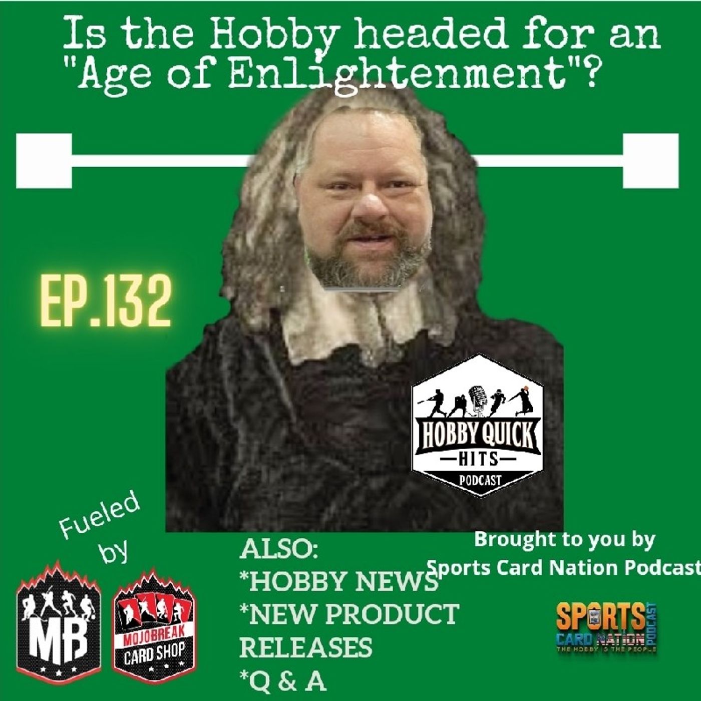 Hobby Quick Hits Ep.132 Is the Hobby headed for an "Age of Enlightenment"?
