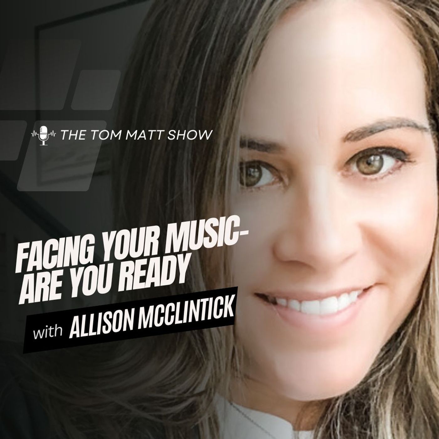 Facing Your Music with Leadership Expert and PhD Allison McClintick episode artwork