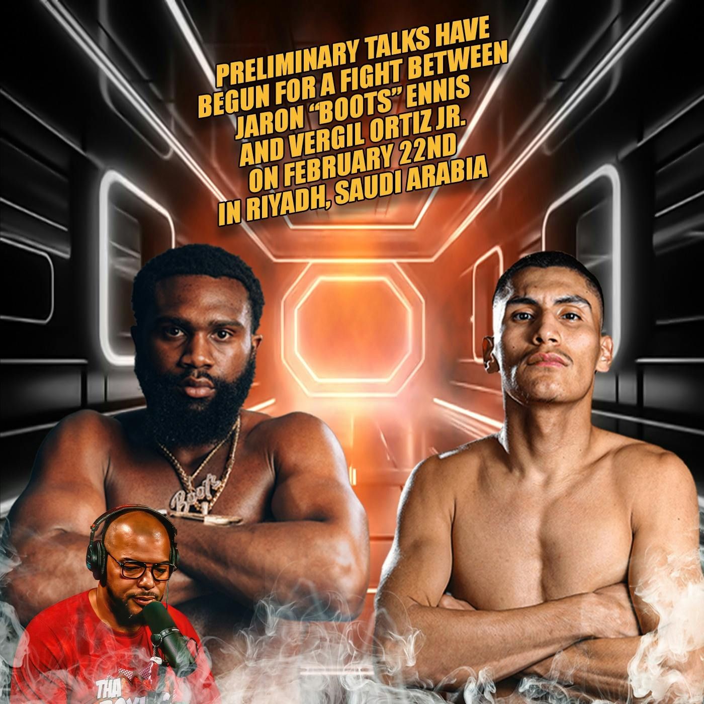 ☎️ Jaron Boots Ennis Vs. Vergil Ortiz Mega-Fight: Negotiations Underway for February 22nd🔥 episode artwork