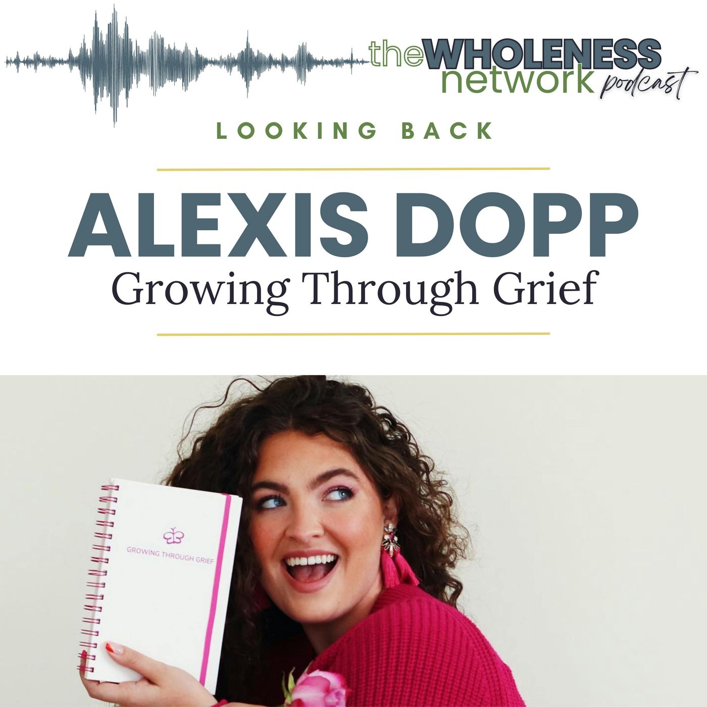 Alexis Dopp: Growing Through Grief .132 episode artwork