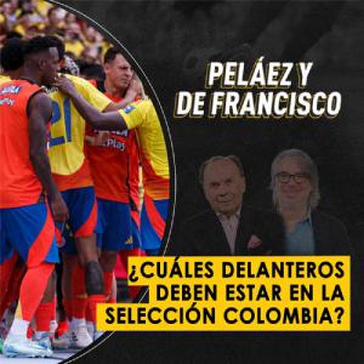 ¿Cuáles delanteros deben estar en la Selección Colombia?