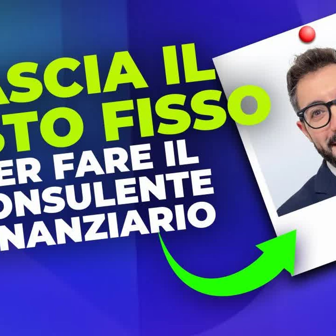 Da impiegato nel tessile a consulente finanziario indipendente： la storia di Luca ｜ IoInvesto SCF episode artwork
