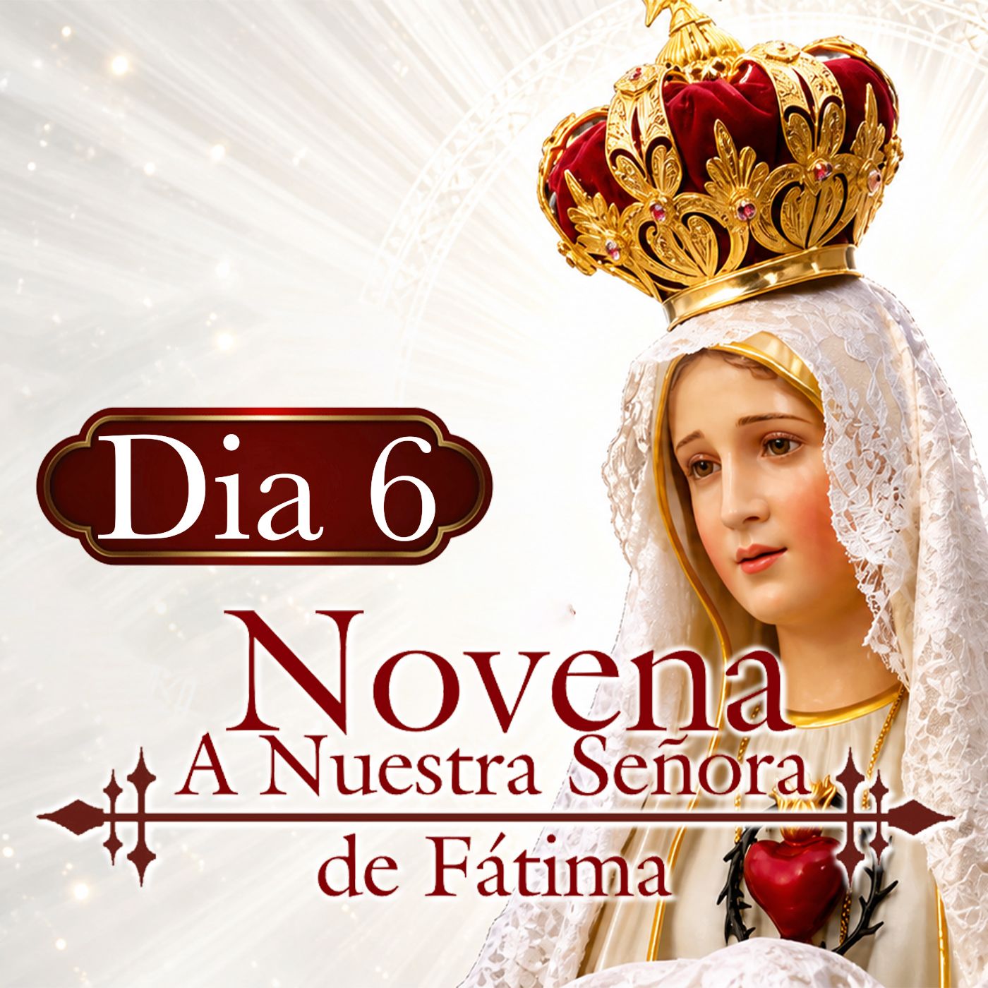 Novena a Nuestra Señora de Fátima 🌹 Día 6