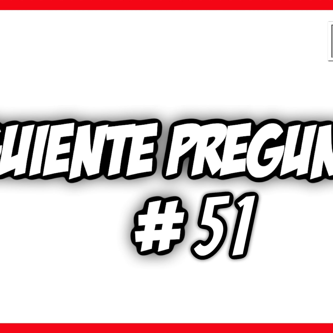 Siguiente pregunta #51