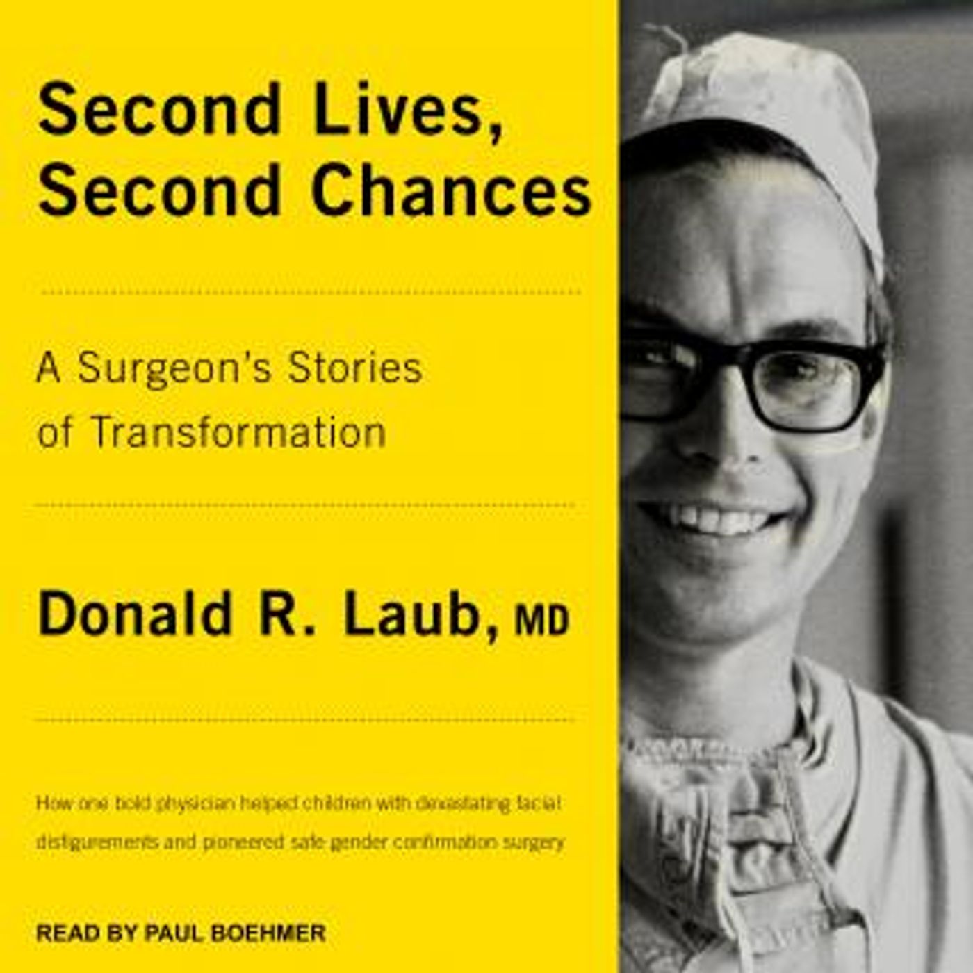 Second Lives, Second Chances: A Surgeon's Stories of Transformation by Donald R Laub MD episode artwork
