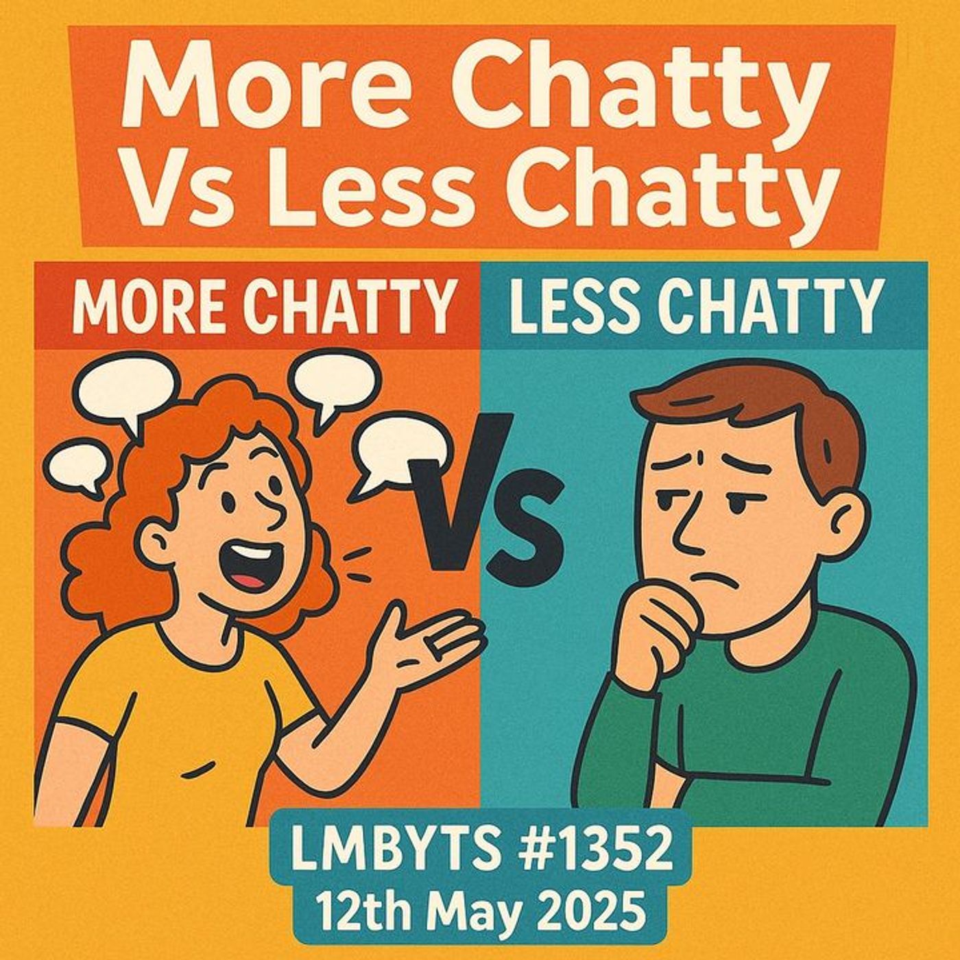 (no music) More Chatty Vs Less Chatty| LMBYTS #1352 | 12th May 2025 episode artwork