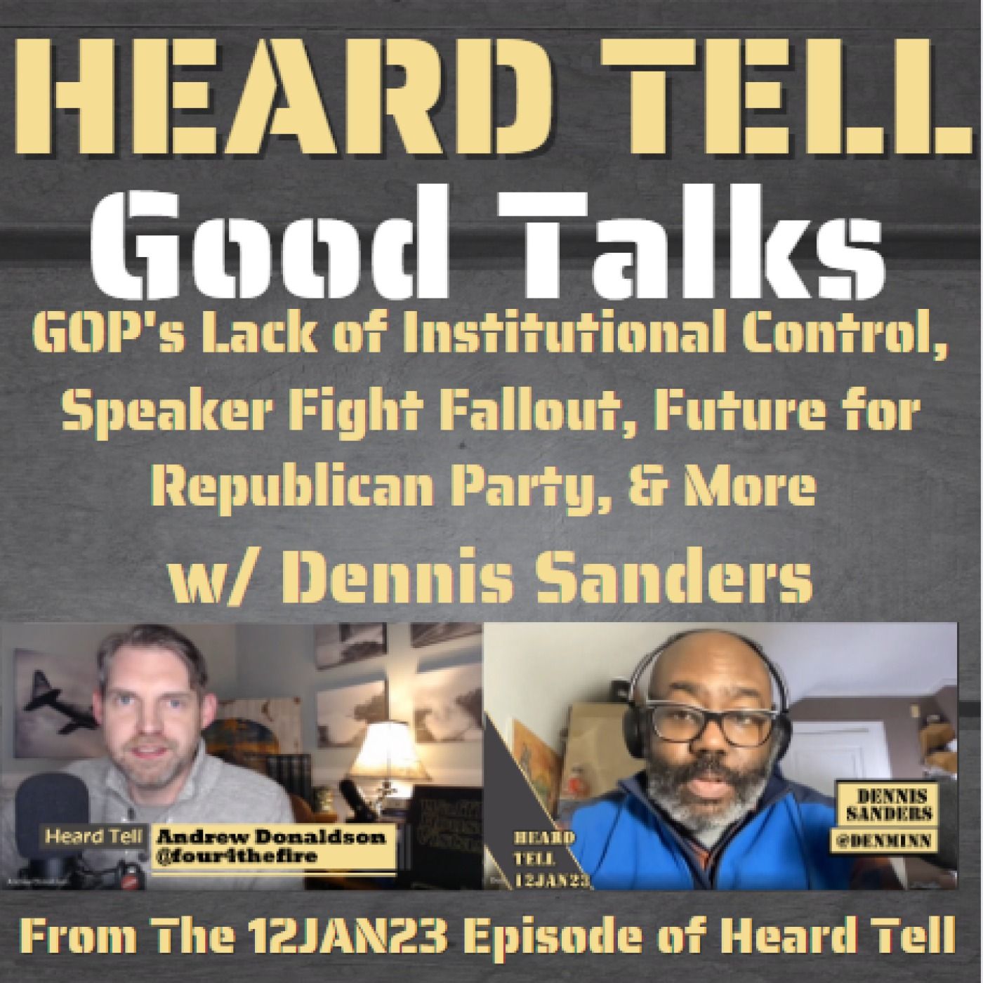Good Talks: GOP's Lack of Institutional Control, Speaker Fight Fallout, Future for Republicans w/ Dennis Sanders
