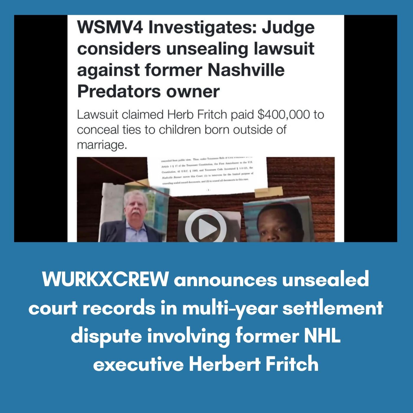 WURKXCREW announces unsealed court records in multi-year settlement dispute involving former NHL executive Herbert Fritch episode artwork