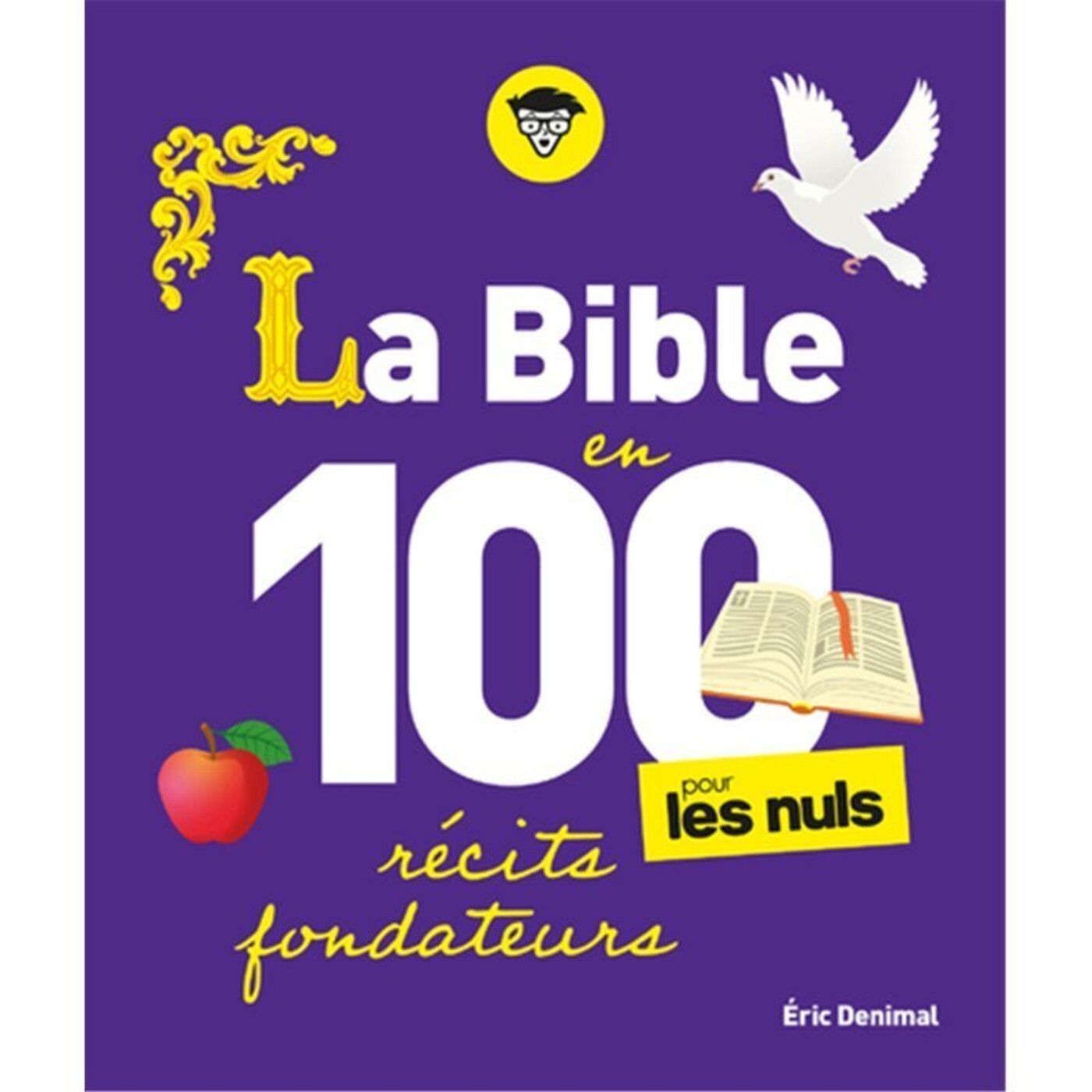 La Bible en  100 récits fondateurs  pour les Nuls, avec Eric Denimal.
