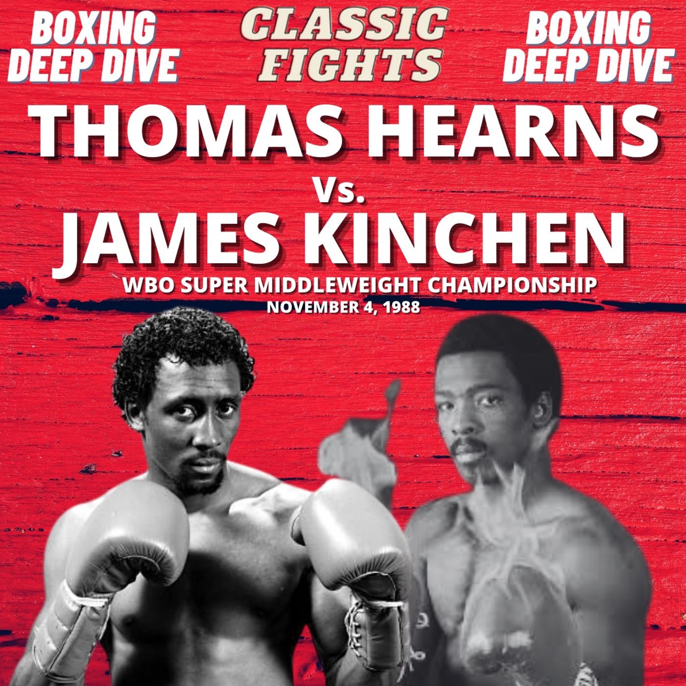 CLASSIC FIGHT  THOMAS HEARNS vs. JAMES KINCHEN episode artwork