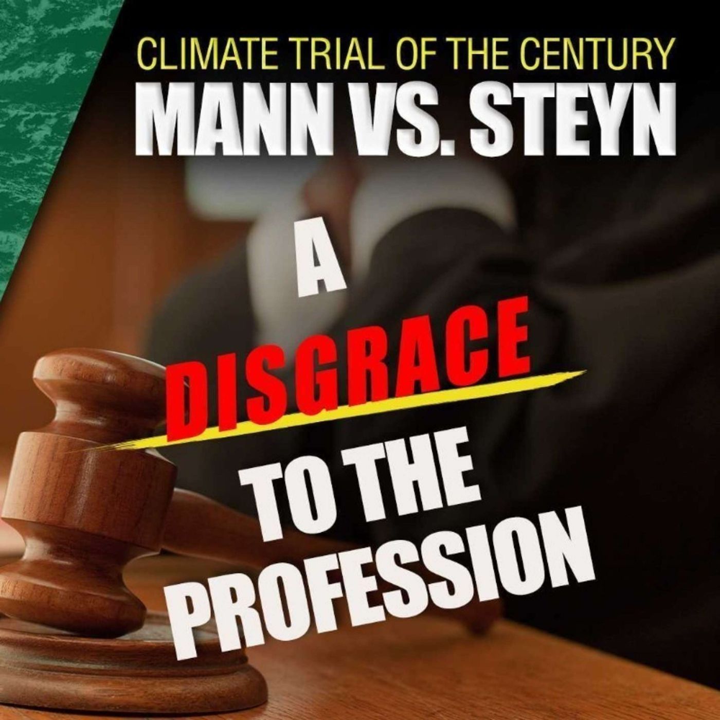 Mann vs. Steyn: A Disgrace to the Profession – Climate Change Roundtable #97 episode artwork