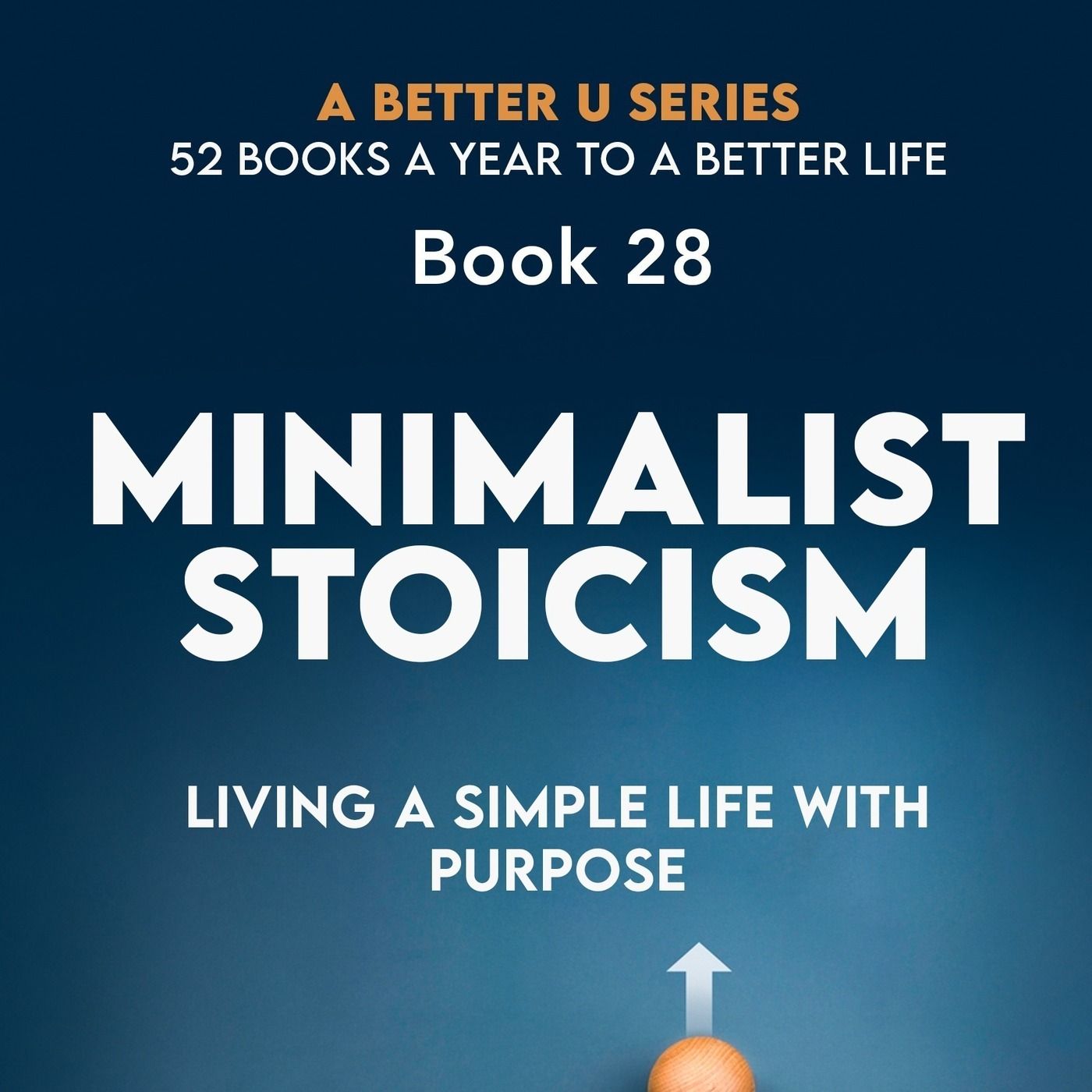 Book 28: Minimalist Stoicism: Living a Simple Life with Purpose: Living a Simple Life with Purpose episode artwork