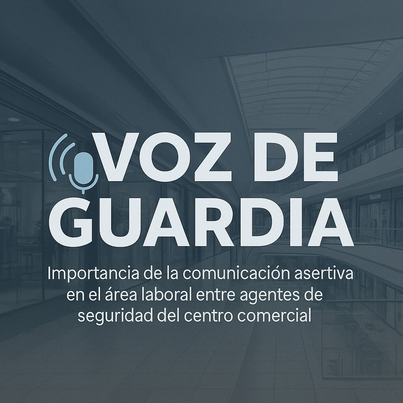 Voz de Guardia: Comunicación Asertiva