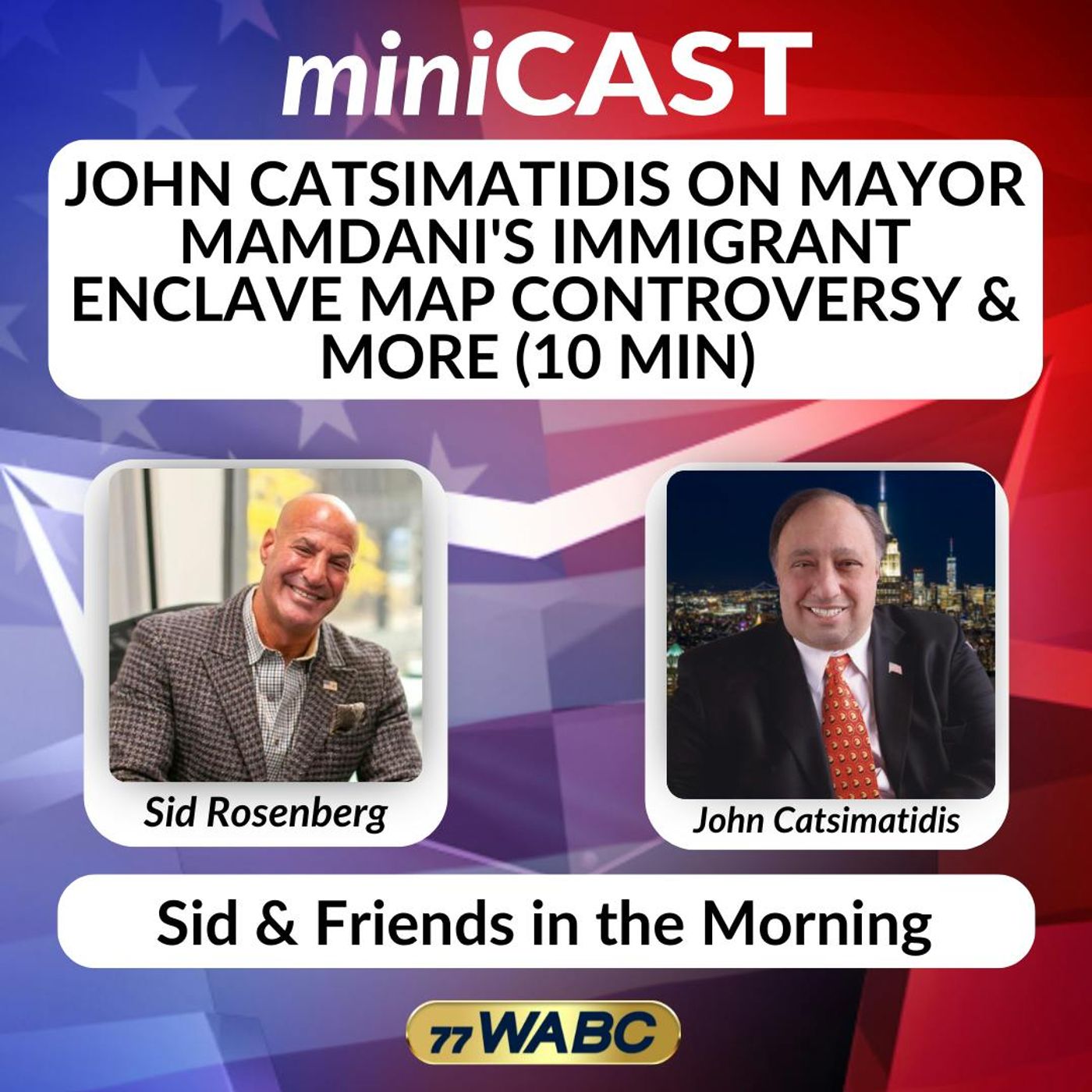 John Catsimatidis on Mayor Mamdani's Immigrant Enclave Map Controversy & More (10 min) | 07-14-26