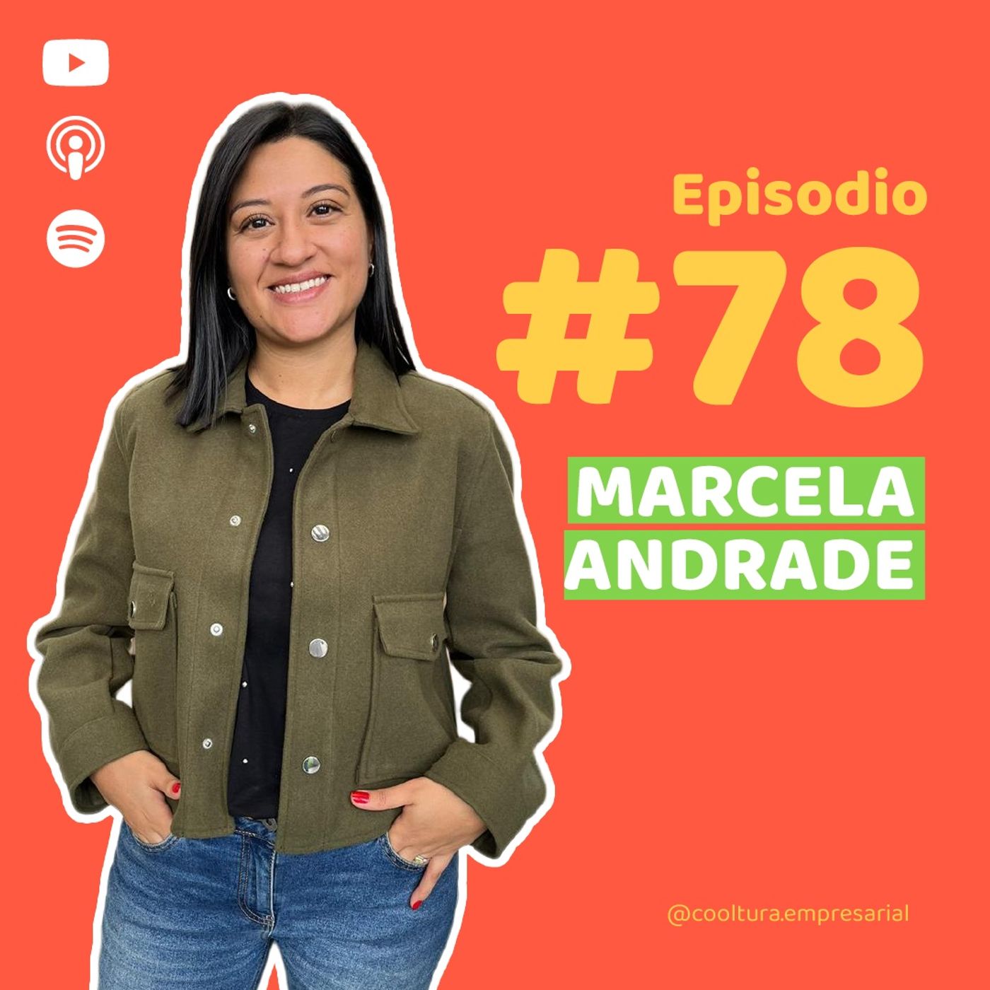 E78. Cómo construir cultura en empresas que cambian todos los días junto con Marcela Andrade episode artwork