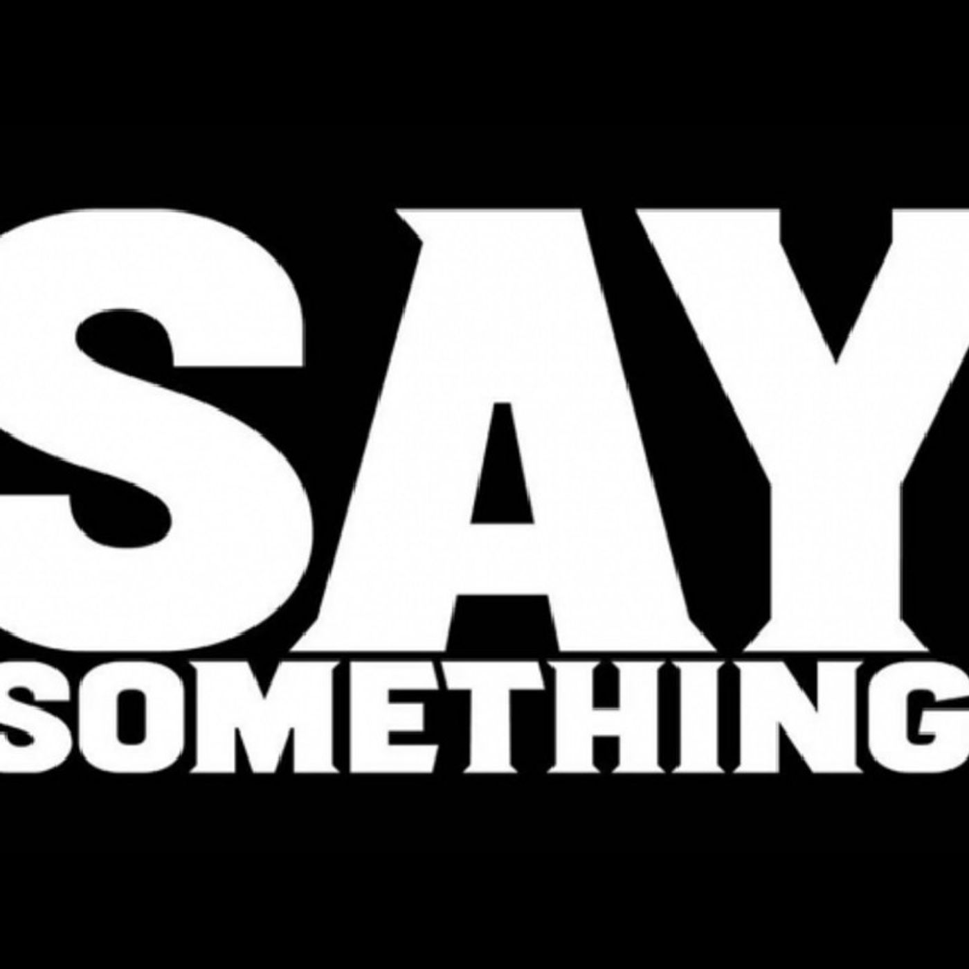Say something episode artwork