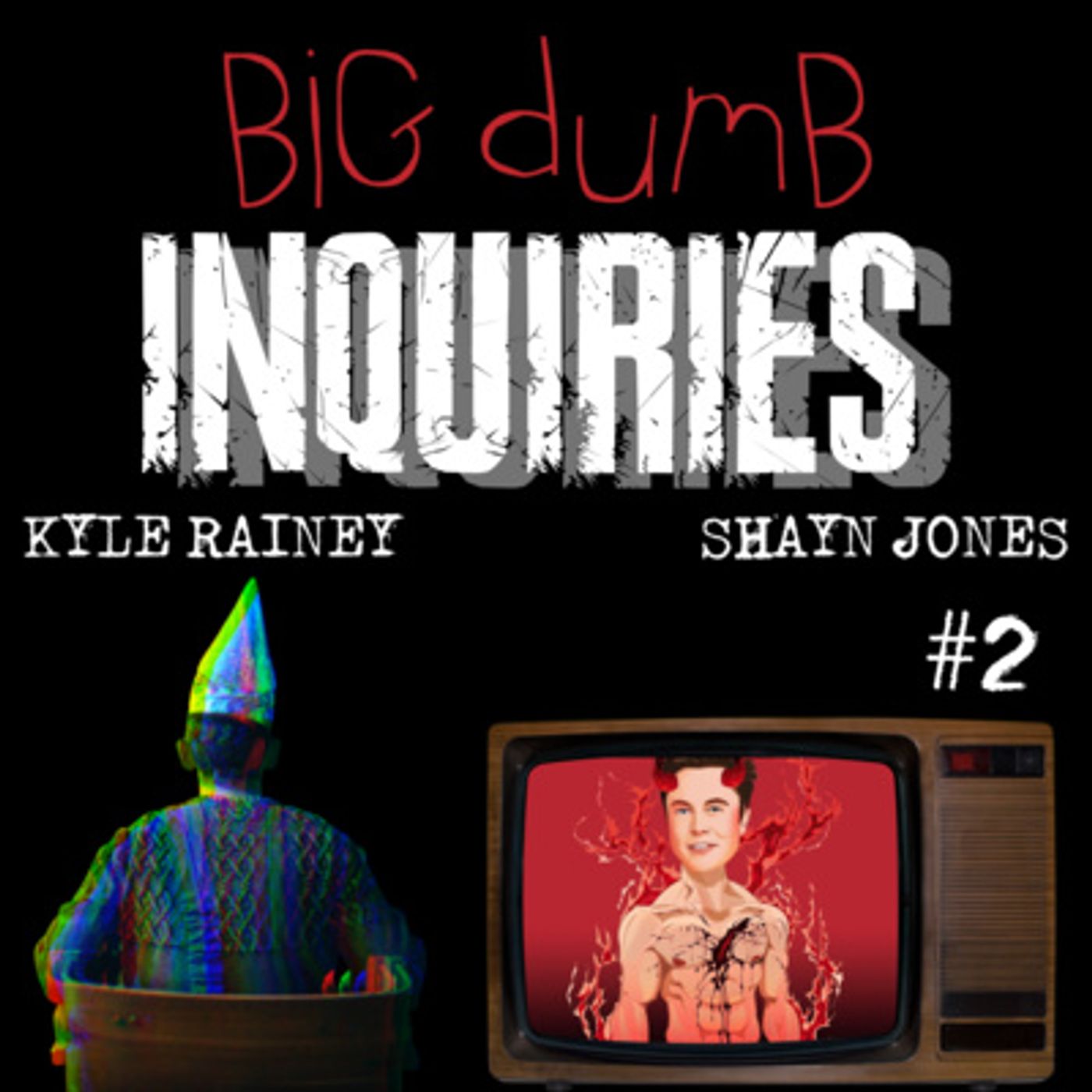 Big Dumb Inquiries #2