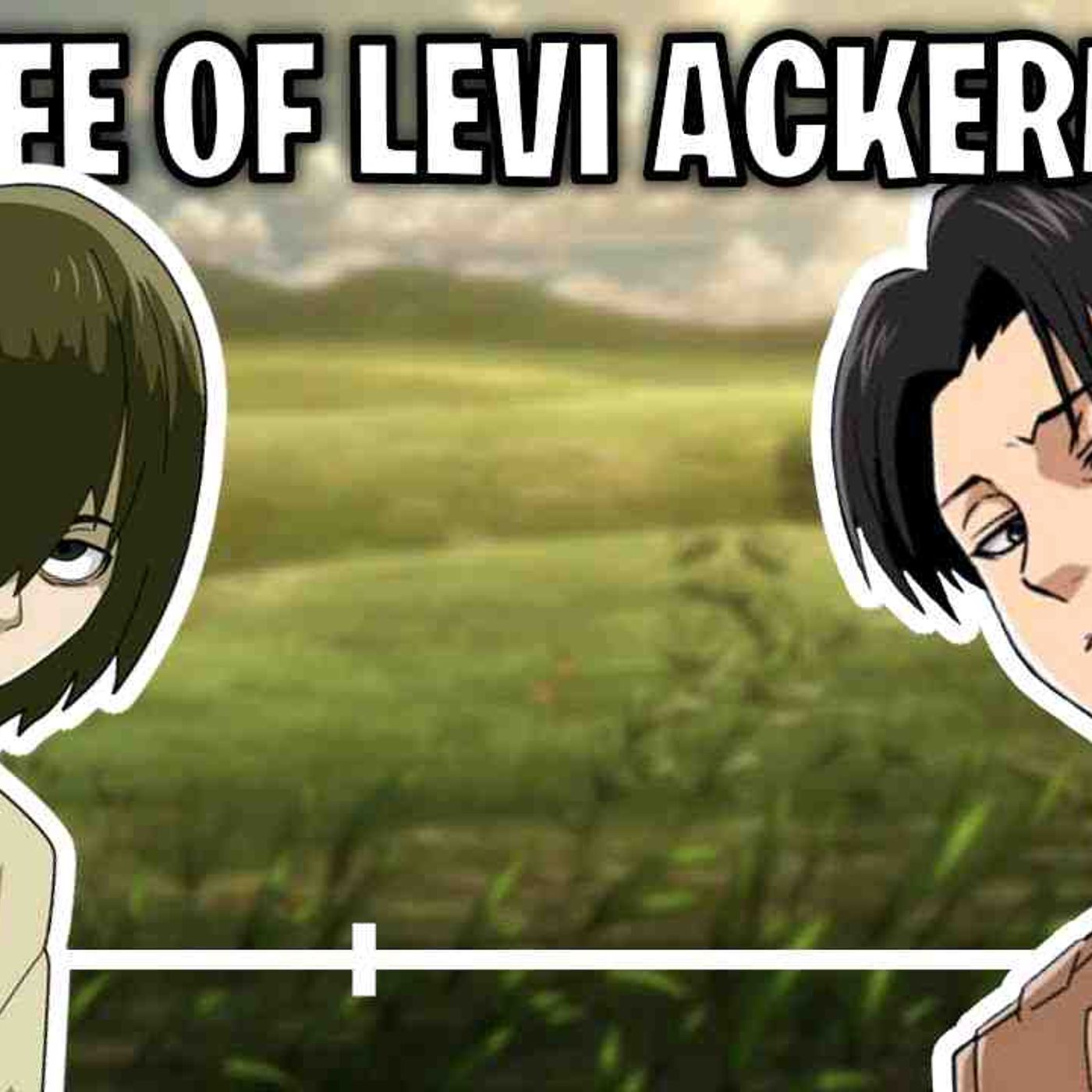 The Life Of Levi Ackermann (Attack On Titan)(MP3_160K) episode artwork