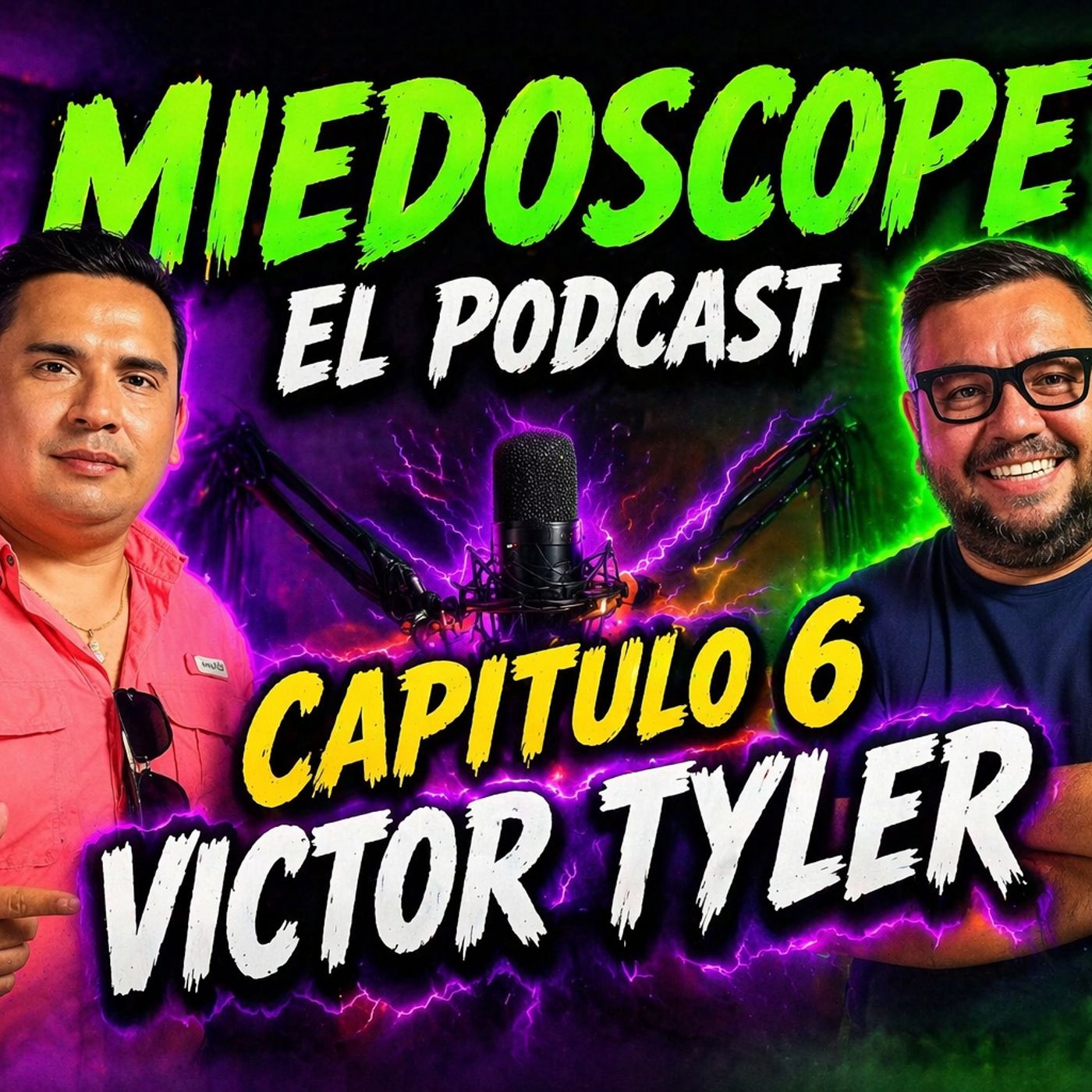 Miedoscope el Podcast Capitulo 6 Victor Tyler