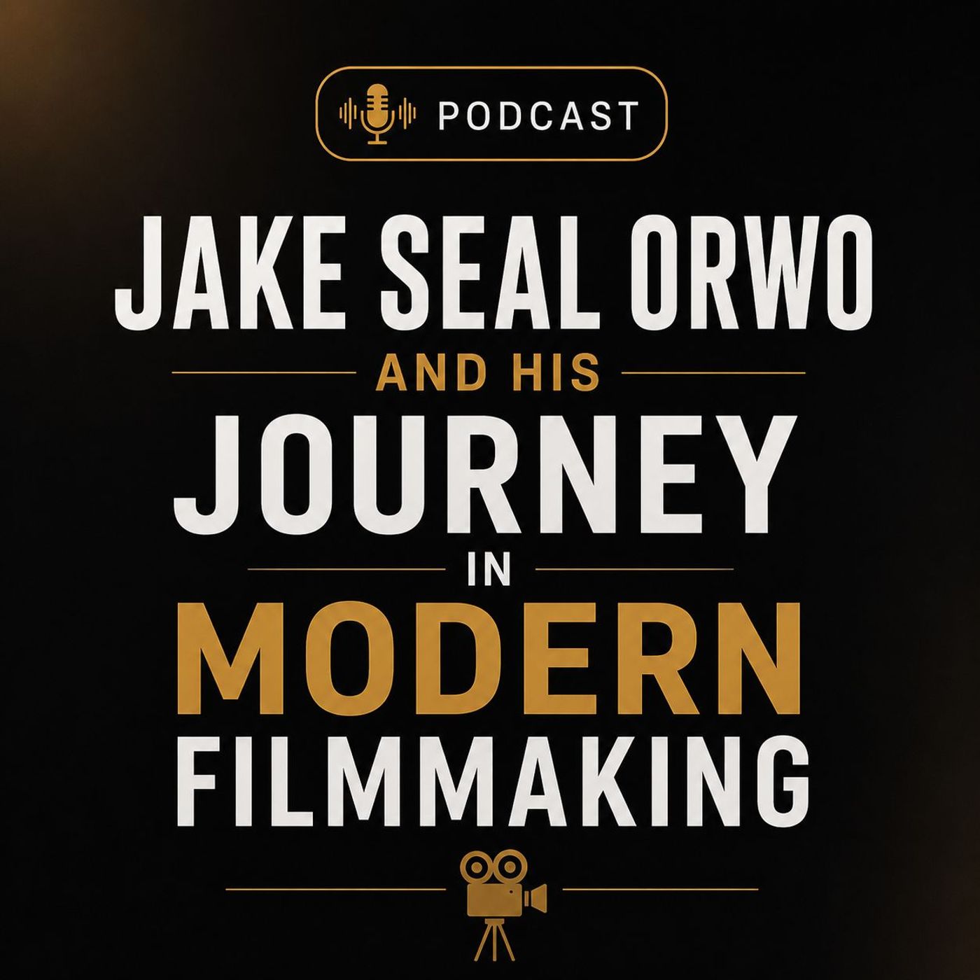 Jake Seal Orwo and His Journey in Modern Filmmaking episode artwork