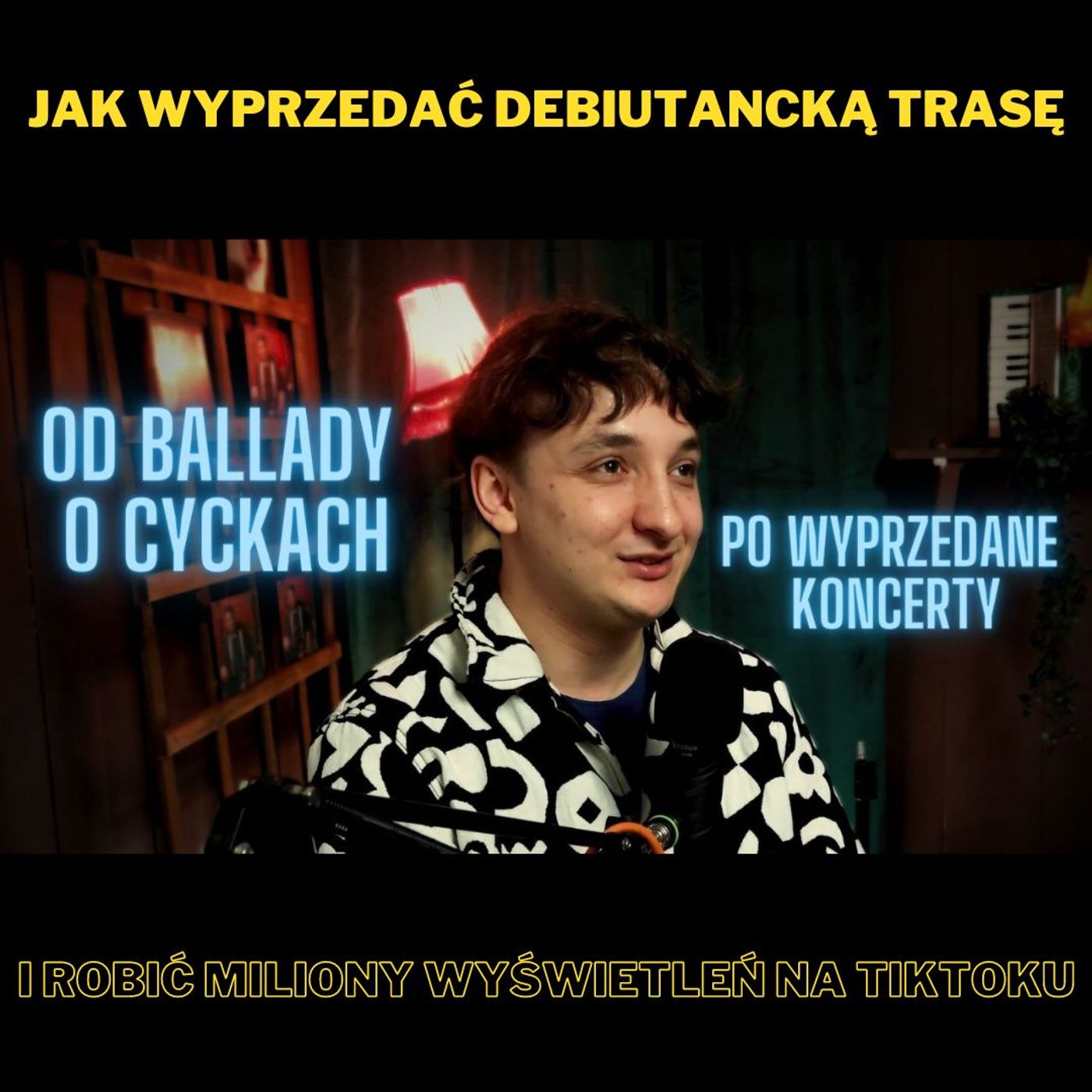 144. Jak wyprzedać debiutancką trasę i robić miliony wyświetleń na TikToku - z Wojtkiem Szumańskim episode artwork
