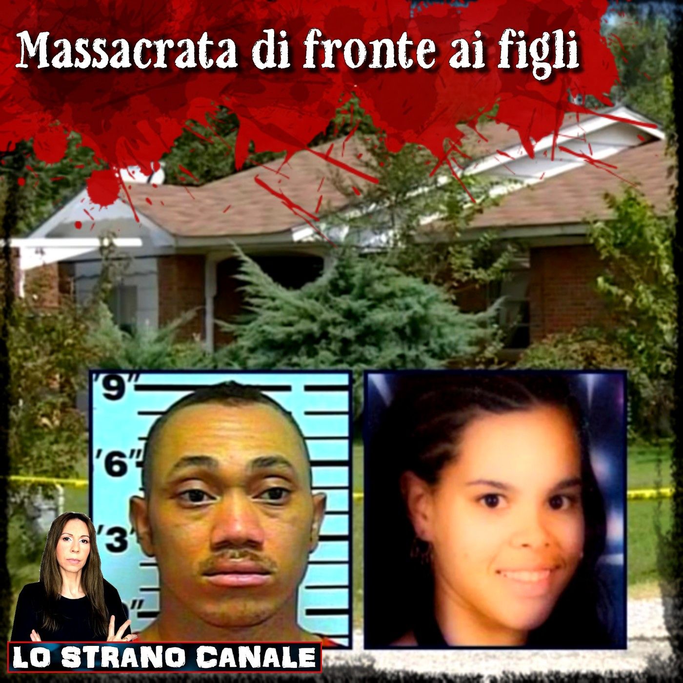 MASSACRATA DI FRONTE AI FIGLI - Shawnte Brown (Lo Strano Canale Podcast)