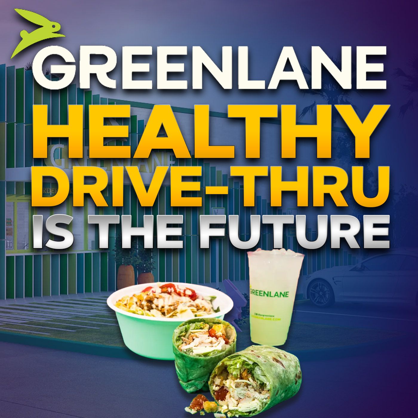 Greenlane: Healthy Drive-Thru Is The Future