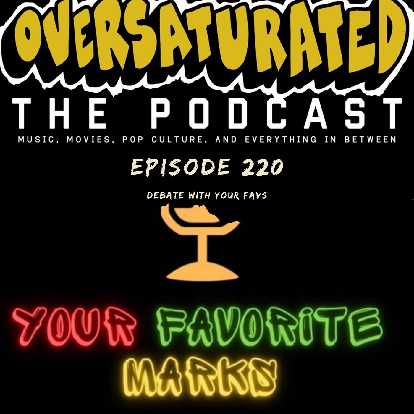 Episode 220 - Debate With Your Favs