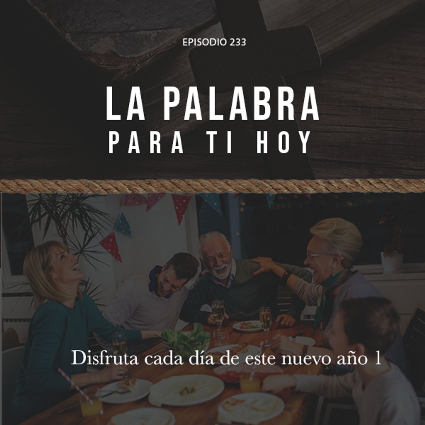 233: Disfruta cada día de este nuevo año episode artwork