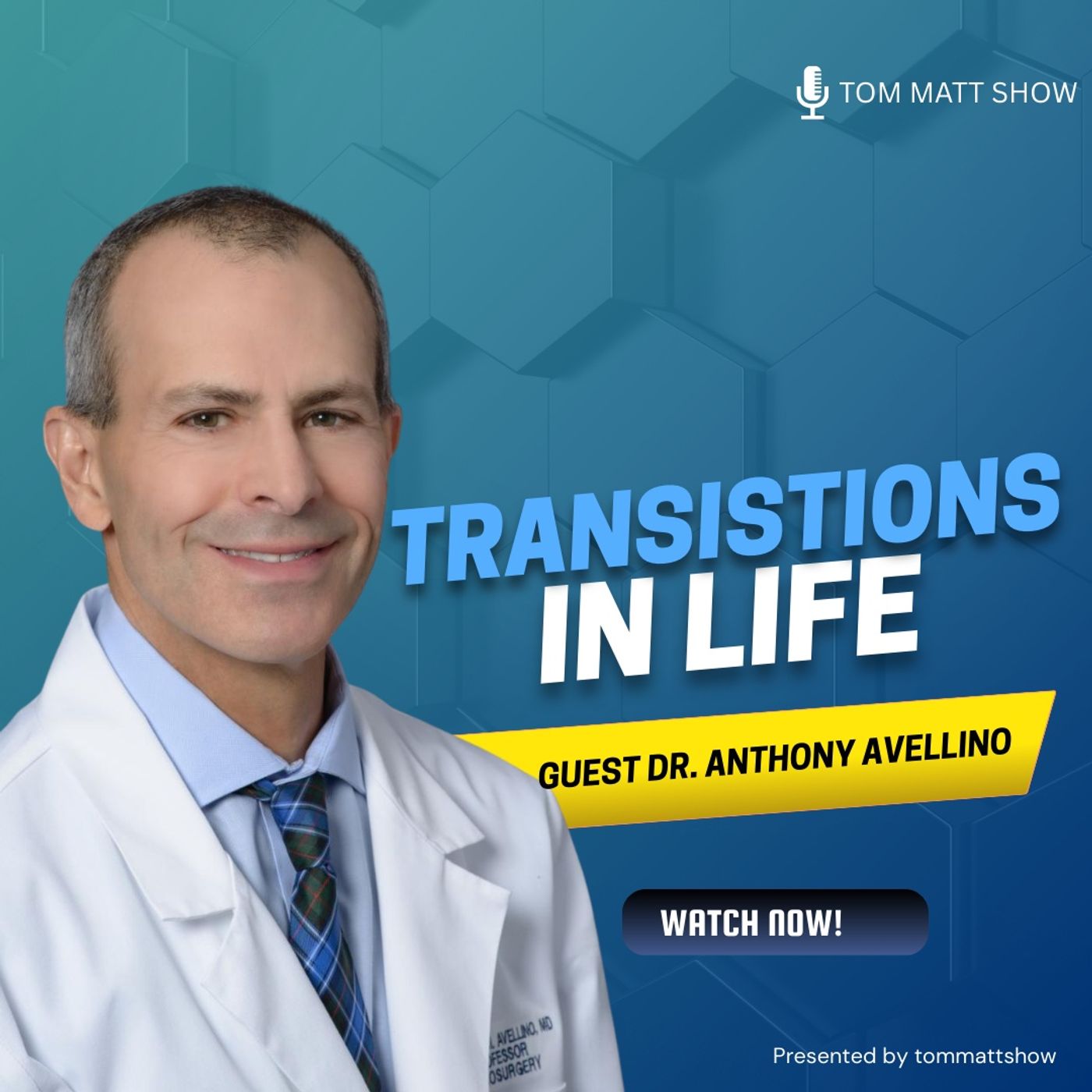 Transitions in Life with Dr. Anthony Avellino episode artwork