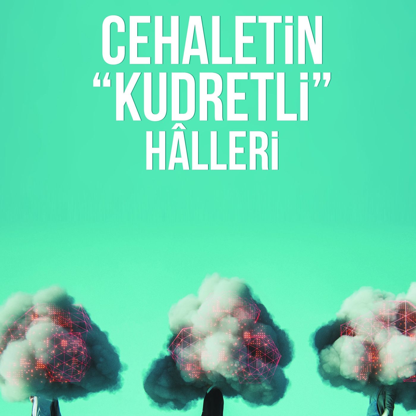 Cehaletin ''Kudretli'' Hâlleri episode artwork