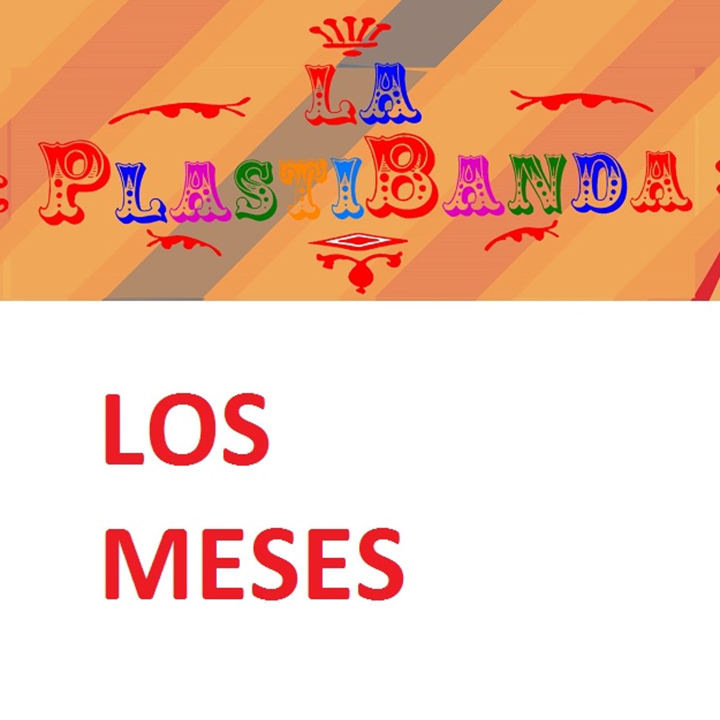 La PlastiBanda - Los Meses
