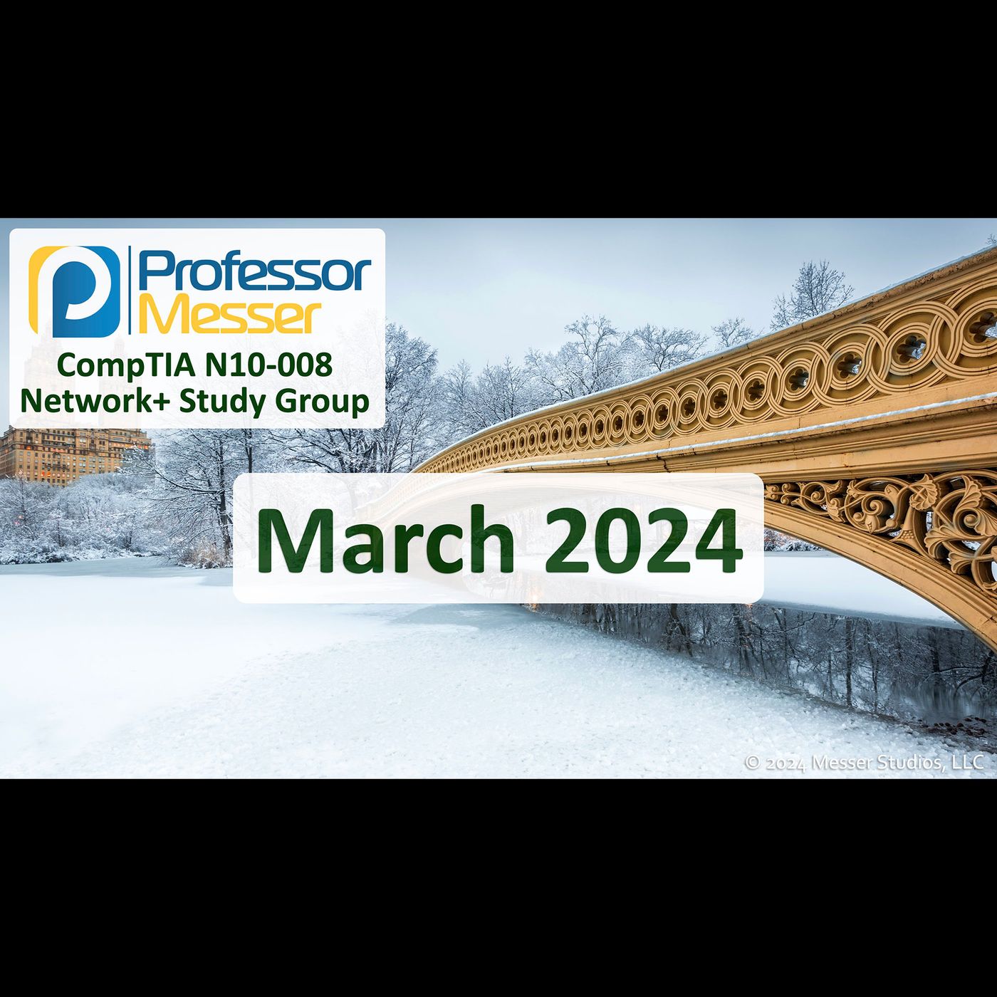 Professor Messer’s N10-008 Network+ Study Group - March 2024