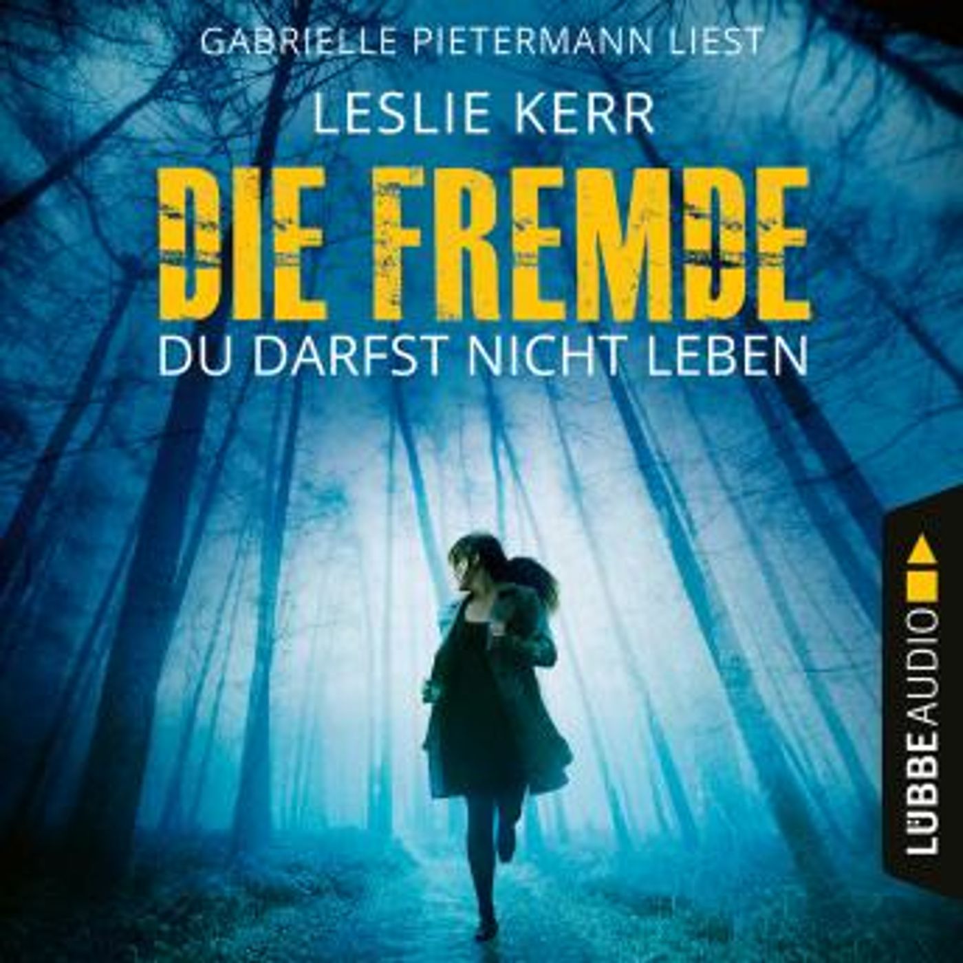 [German] - Die Fremde - Du darfst nicht leben (Ungekürzt) by Leslie Kerr episode artwork